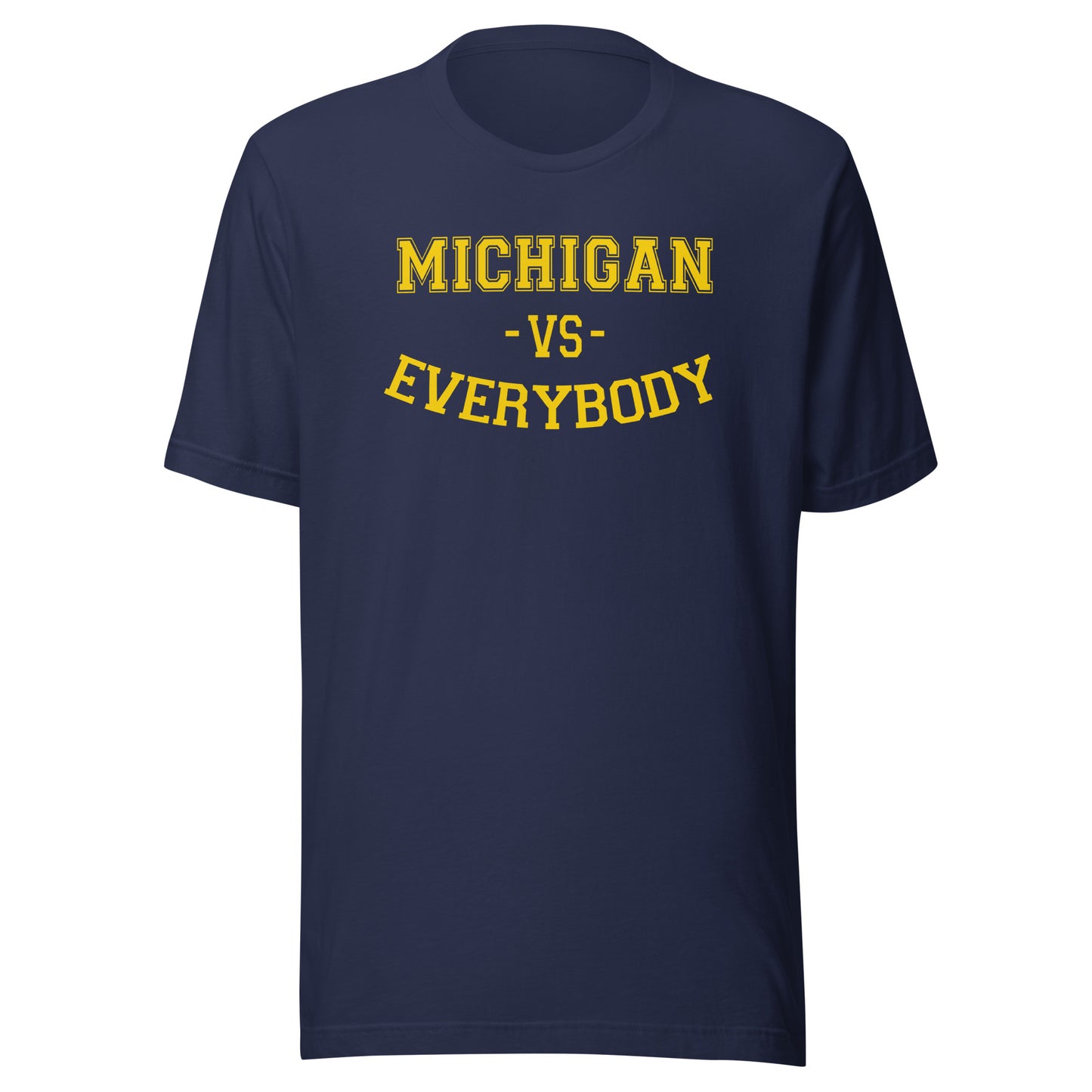 Michigan Vs Everybody T-Shirt