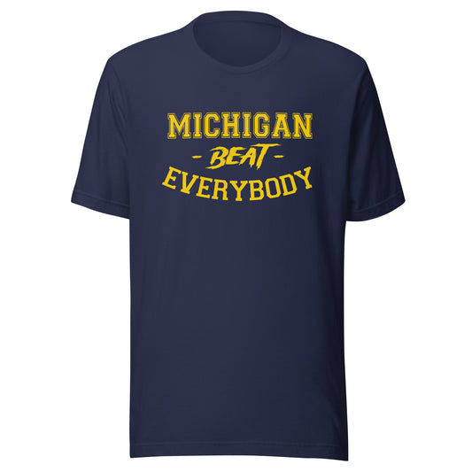 Michigan Beat Everybody T-Shirt